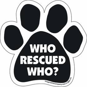 P0395 Imagine This Car Magnet-paw-who Rescued Who- 5.5 Inch X