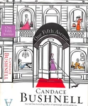 "one Fifth Avenue" 2008 Bushnell, Candace. Fixed Price $50.00.