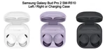 Samsung Galaxy BUDS2 Pro Earphones Left Or Right Charging Case SM-R510. Fixed Price $29.90.