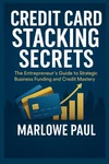 Credit Card Stacking Secrets: The Entrepreneur Guide To Strategic Business Fun. Fixed Price $27.36.
