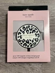 Kate Spade New York Magnetic Wireless Charging Leopard 15 Watt. Fixed Price $14.99.