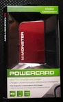 New - Monster Powercard Ultra Thin Smartphone Charger 1650MAH Bank. Fixed Price $14.99.