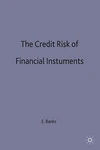 The Credit Risk Of Financial Instruments (finance And By Erik Banks - Hardcover. Fixed Price $142.95.
